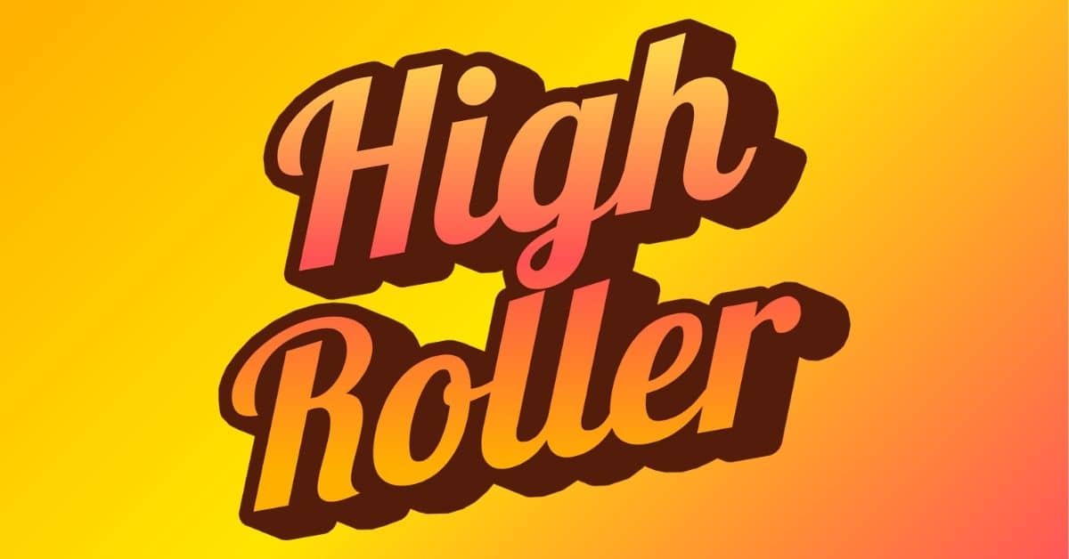 High Roller Bonuses